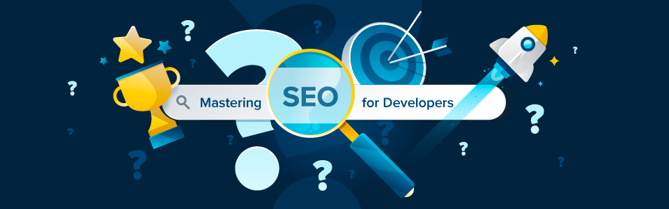 Mastering SEO for Developers